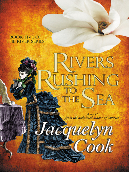 Title details for Rivers Rushing to the Sea by Jacquelyn Cook - Available